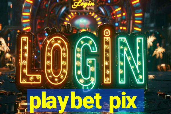 playbet pix